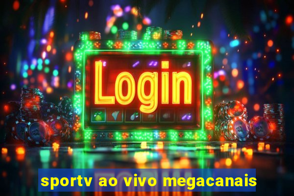 sportv ao vivo megacanais