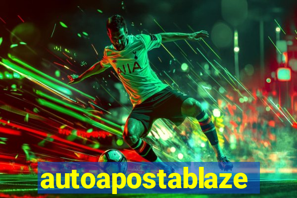 autoapostablaze