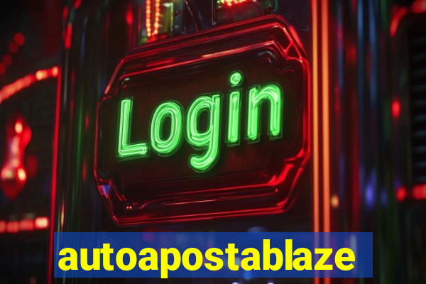 autoapostablaze