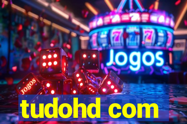 tudohd com