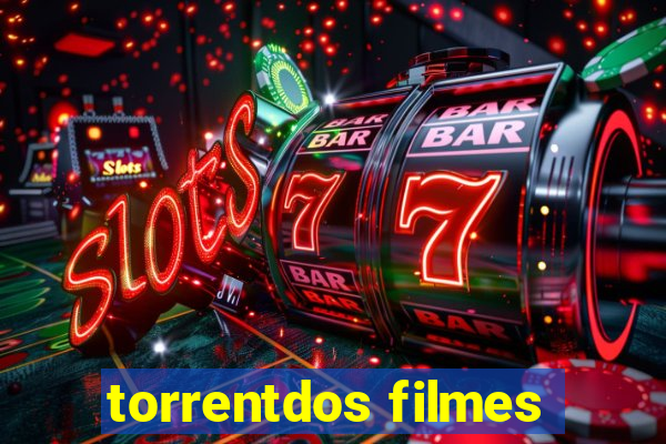 torrentdos filmes