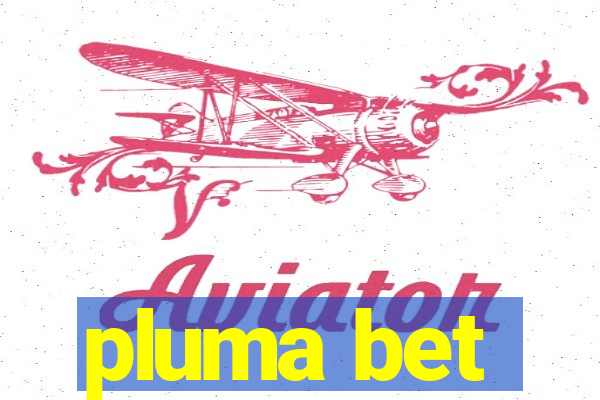 pluma bet