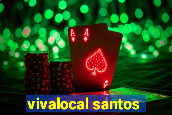 vivalocal santos