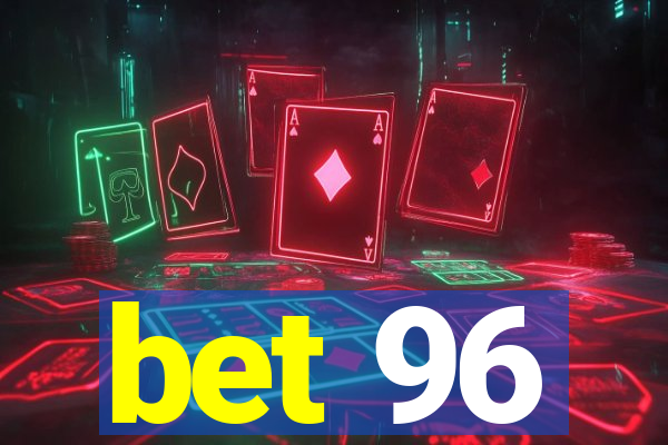 bet 96