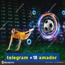 telegram +18 amador