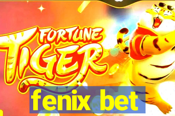 fenix bet