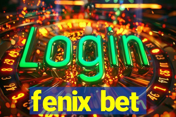 fenix bet