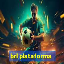 brl plataforma