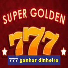 777 ganhar dinheiro