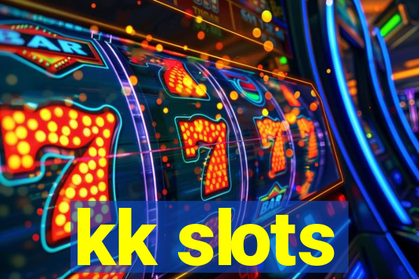 kk slots