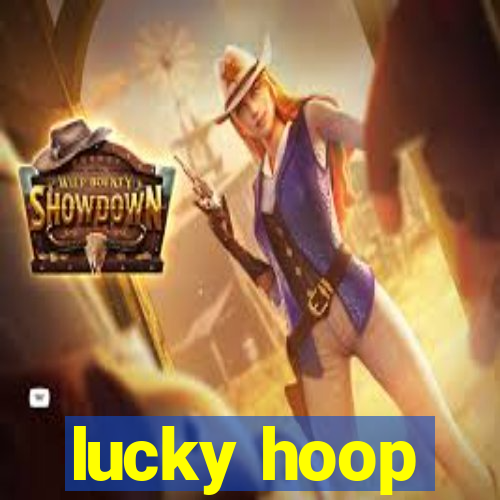 lucky hoop