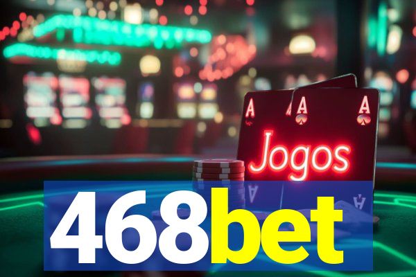 468bet