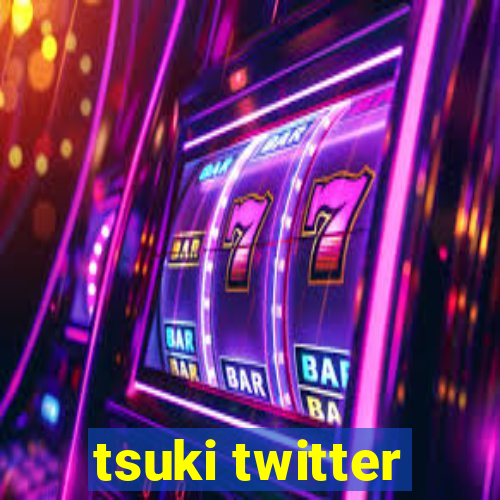 tsuki twitter