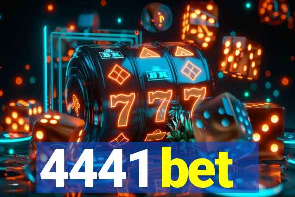 4441 bet