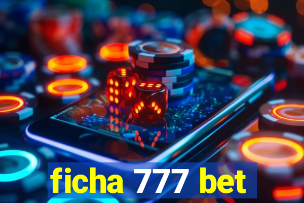 ficha 777 bet