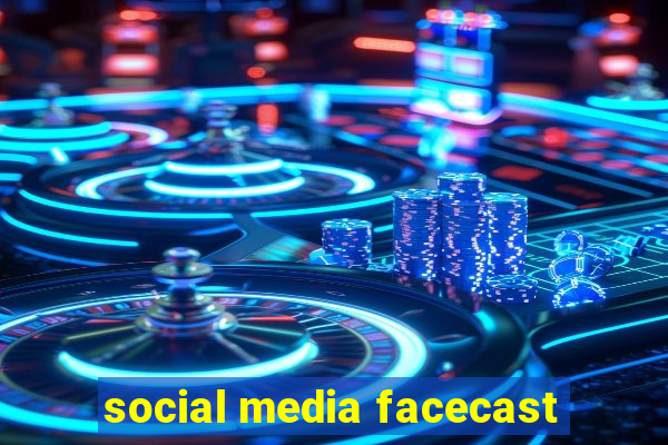 social media facecast