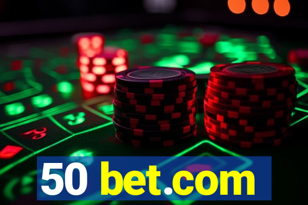 50 bet.com