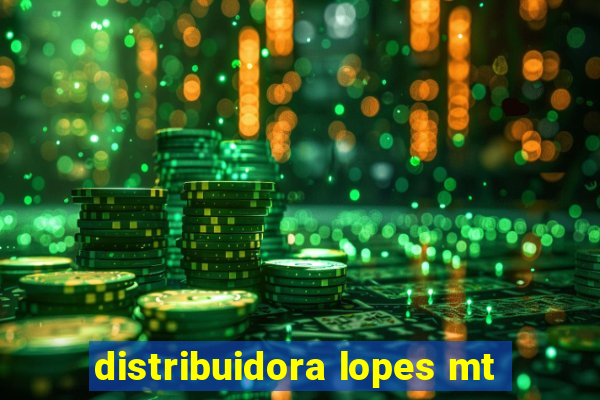 distribuidora lopes mt