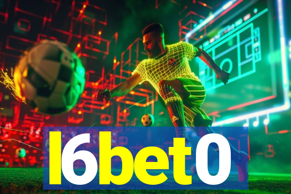 l6bet0