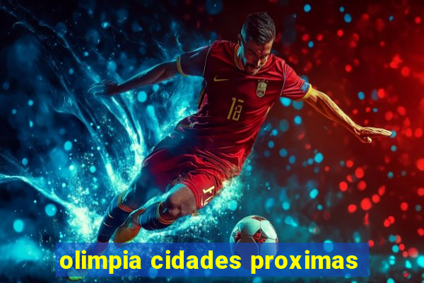 olimpia cidades proximas