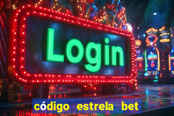 código estrela bet 5 reais