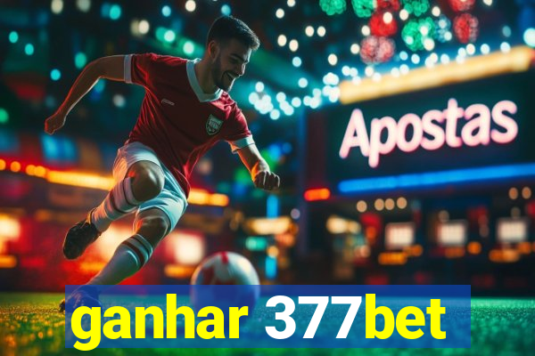 ganhar 377bet