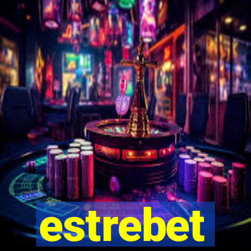 estrebet