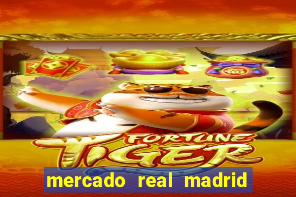 mercado real madrid ceasa encarte