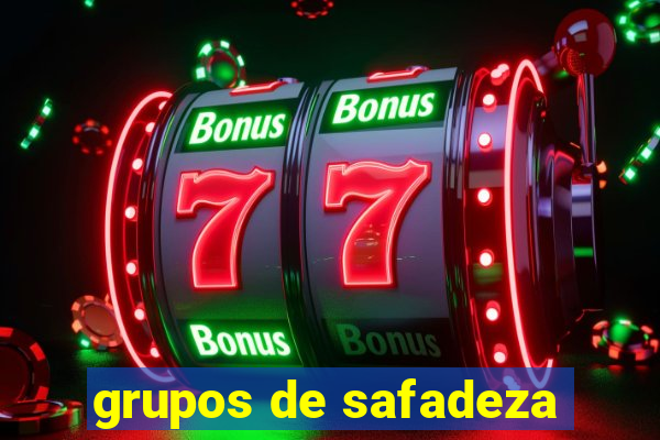 grupos de safadeza