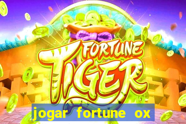 jogar fortune ox demo gratis