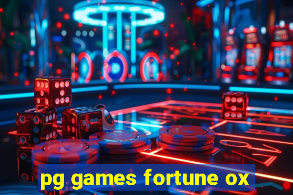 pg games fortune ox