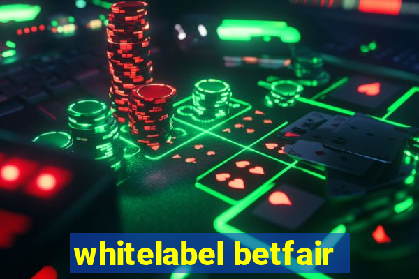 whitelabel betfair