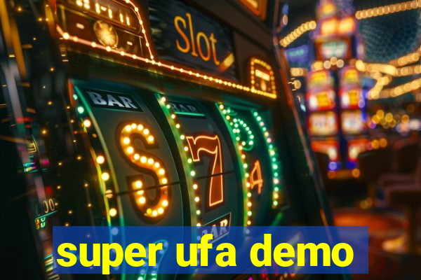 super ufa demo