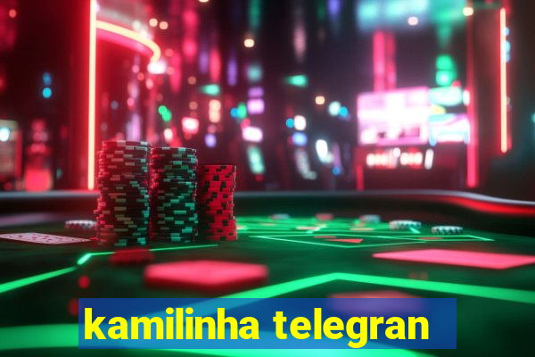 kamilinha telegran