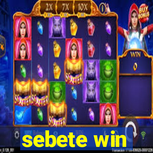 sebete win