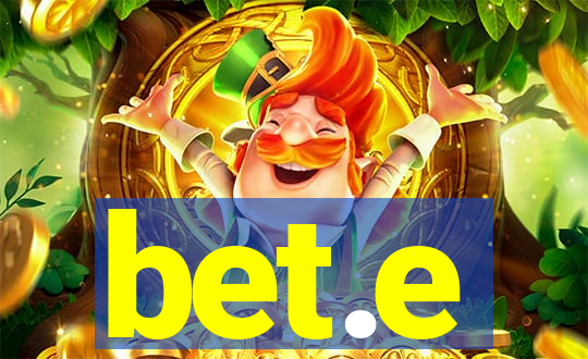 bet.e