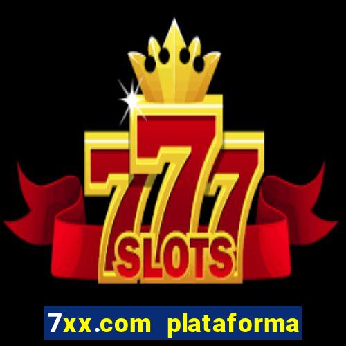 7xx.com plataforma de jogos