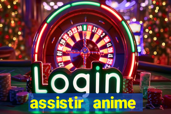 assistir anime online dublado