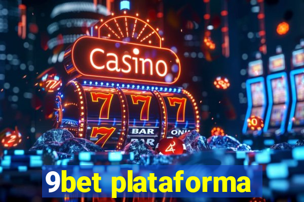 9bet plataforma