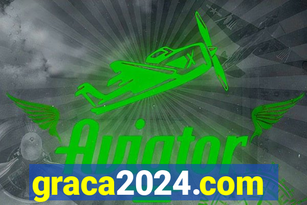 graca2024.com