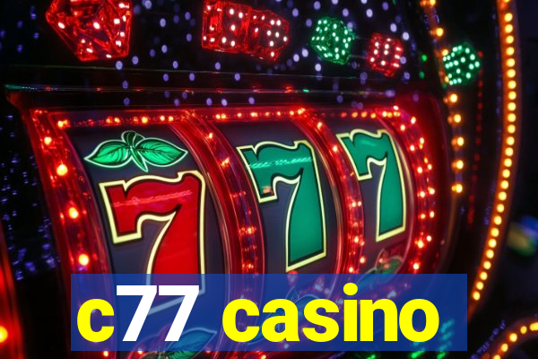 c77 casino