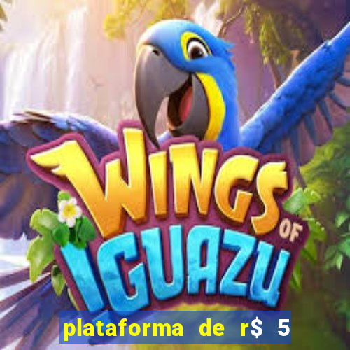 plataforma de r$ 5 jogo do tigrinho