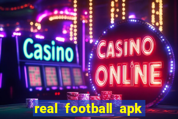 real football apk dinheiro infinito