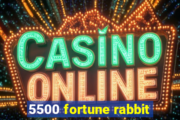 5500 fortune rabbit