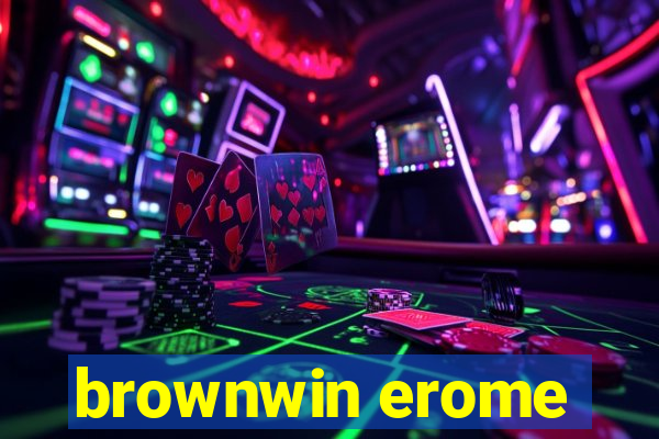 brownwin erome