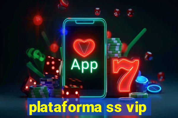 plataforma ss vip