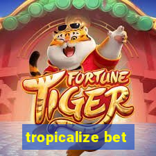 tropicalize bet