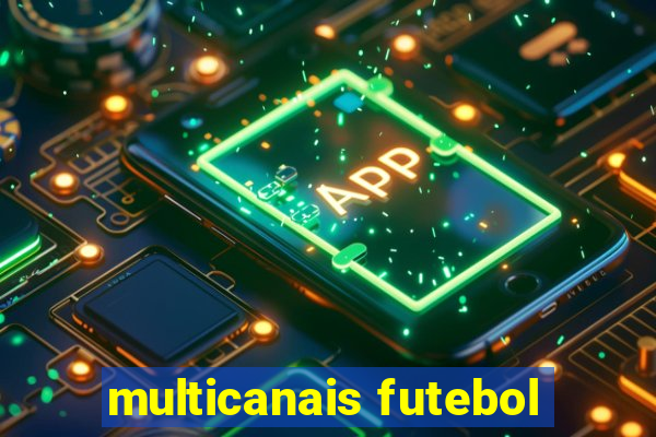 multicanais futebol