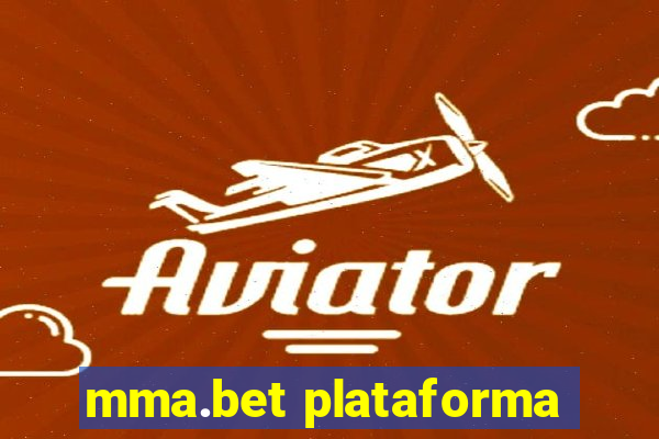 mma.bet plataforma