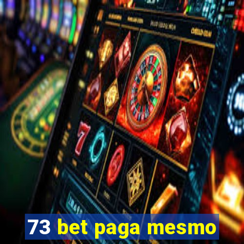 73 bet paga mesmo